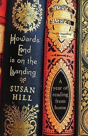 howards end is on the landing,a year of reading from home (en Inglés)