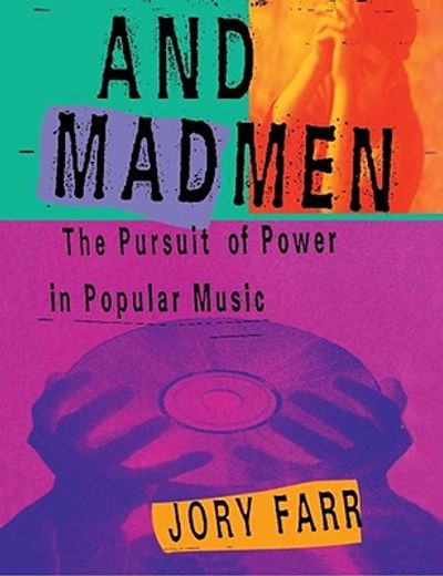moguls and madmen,the pursuit of power in popular music (en Inglés)