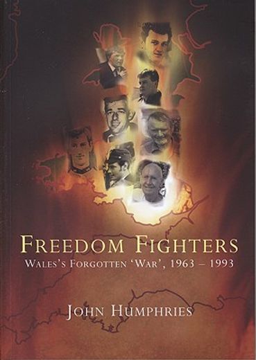 freedom fighters,wales´s forgotten war