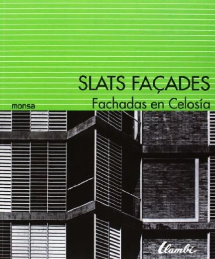 Fachadas en celosía Slats façades (in Spanish)
