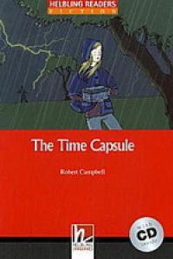 The Time Capsule. Con Cd Audio (helbling Readers)
