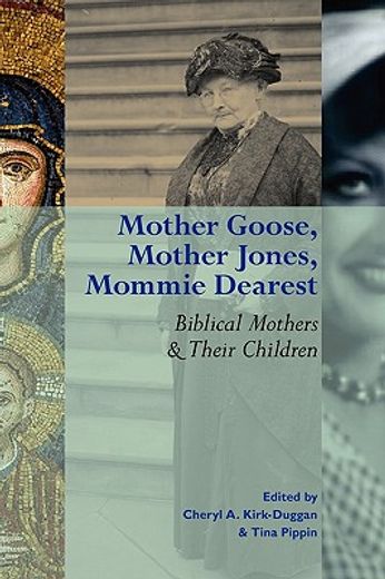 mother goose, mother jones, mommie dearest,biblical mothers and their children