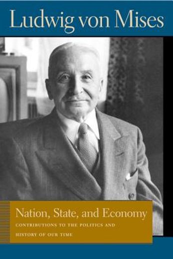 nation, state, and economy,contributions to the politics and history of our time