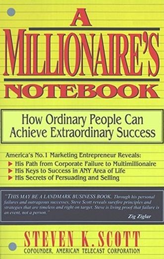 a millionaire´s not,how ordinary people can achieve extraordinary success
