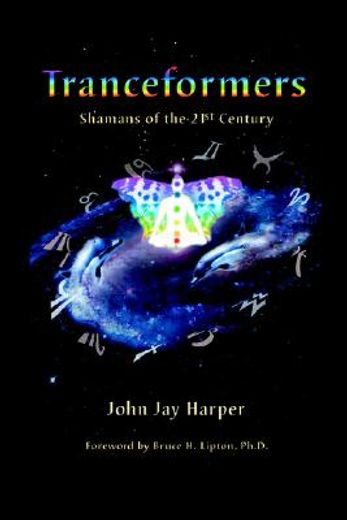 tranceformers, shamans of the 21st century (in English)