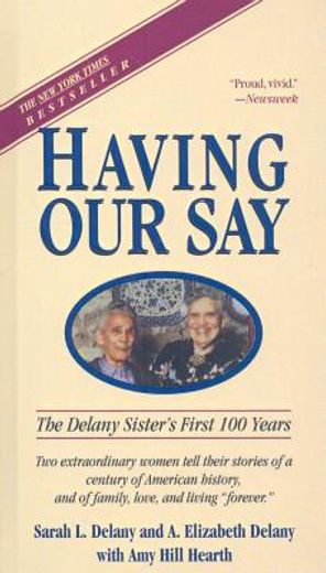 having our say: the delany sisters ` first 100 years