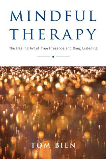 mindful therapy,a guide for therapists and helping professionals