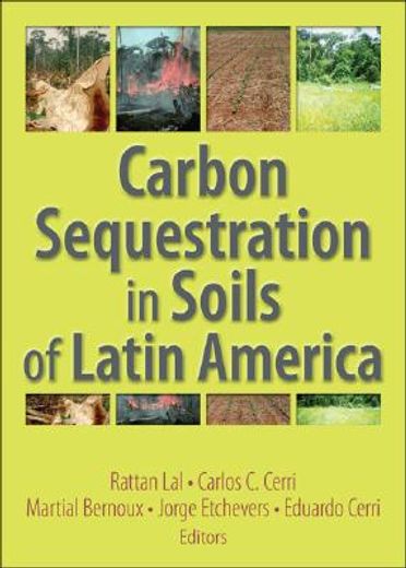 Carbon Sequestration in Soils of Latin America (en Inglés)