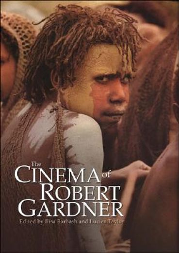 The Cinema of Robert Gardner (en Inglés)