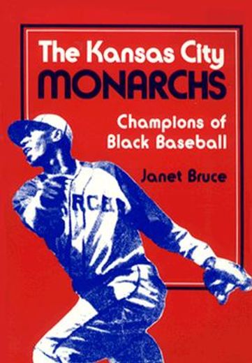 the kansas city monarchs,champions of black baseball (en Inglés)