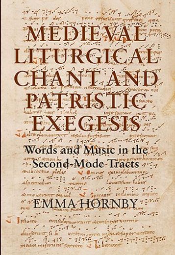 medieval liturgical chant and patristic exegesis,words and music in the second-mode tracts