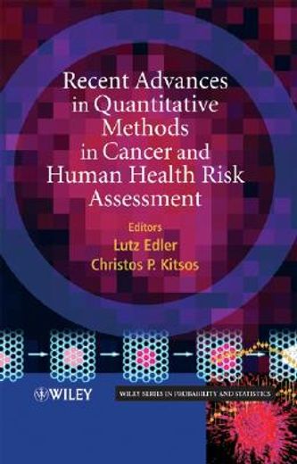 recent advances in quantitative methods in cancer and human health risk assessment