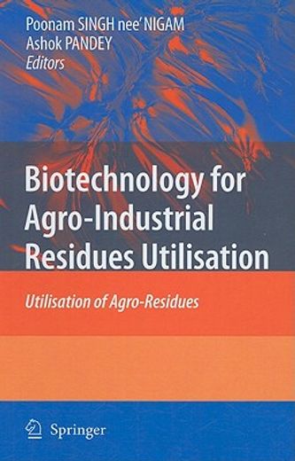 biotechnology for agro-industrial residues utilisation,utilisation of agro-residues