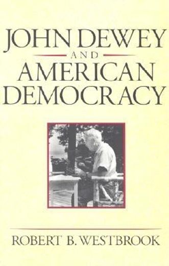 john dewey and american democracy (en Inglés)