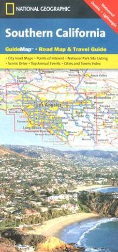 national geographic 2005 southern california guide map, road map, & travel guide (en Inglés)
