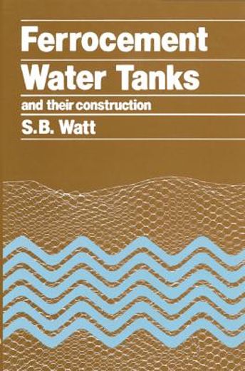 ferrocement water tanks and their construction (en Inglés)