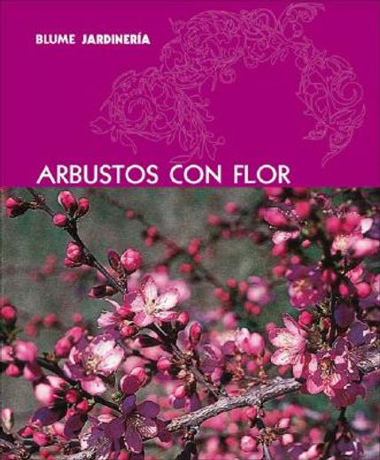 Arbustos con Flor (in Spanish)