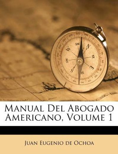 manual del abogado americano, volume 1
