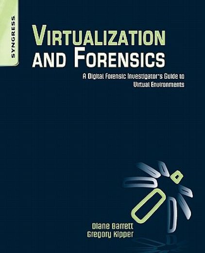 virtualization and forensics,a digital forensic investigator´s guide to virtual environments