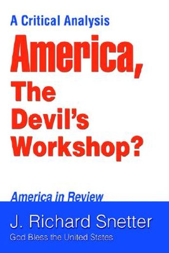 america, the devil´s workshop?,a critical analysis