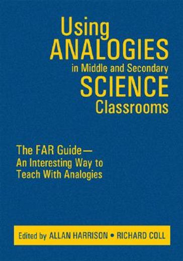 using analogies in middle and secondary science classrooms,the far guide-an interesting way to teach with analogies