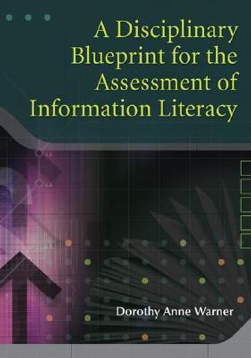 a disciplinary blueprint for the assessment of information literacy