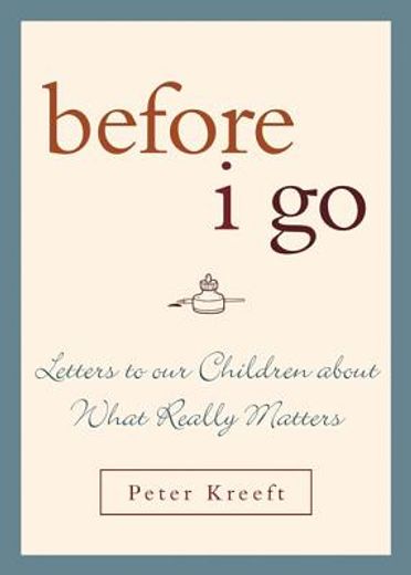 before i go,letters to our children about what really matters (in English)