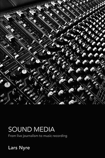sound media,from live journalism to music recording