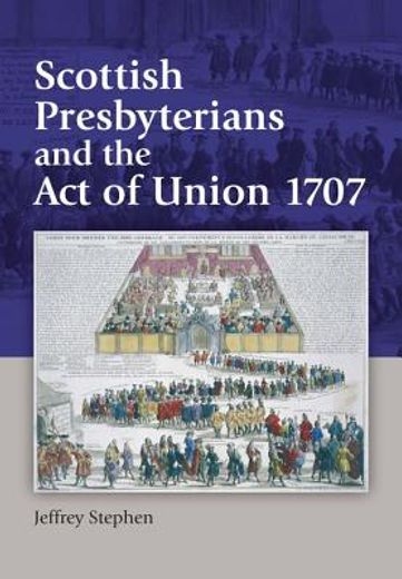 scottish presbyterians and the act of union 1707