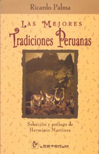 las mejores tradiciones peruanas/ the best peruvian traditions