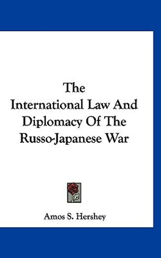 the international law and diplomacy of the russo-japanese war