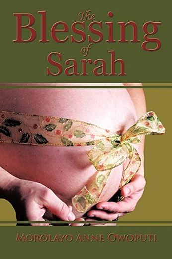 the blessing of sarah,god´s clever way to overcoming barrenness fibroid tumors miscarriages and complications in delivery