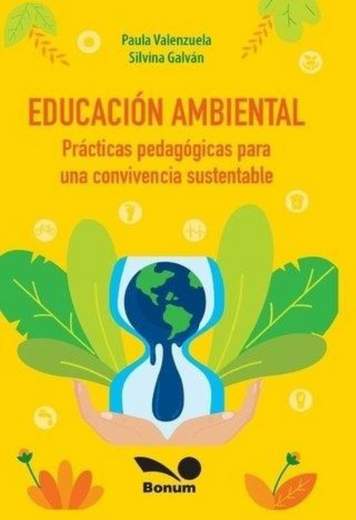 Educación Ambiental - Prácticas Pedagógicas Para una Convivencia Sustentable
