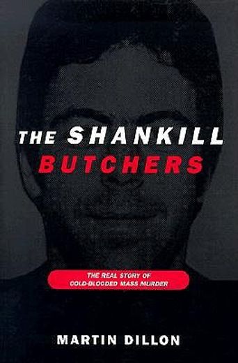 the shankill butchers,the real story of cold-blooded mass murder