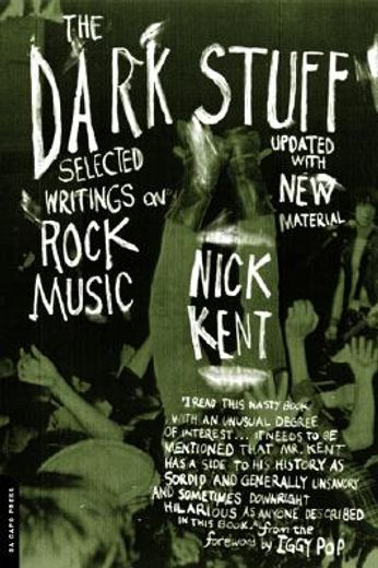 the dark stuff,selected writings on rock music (en Inglés)