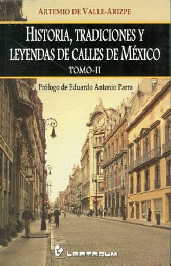 Historia, Tradiciones y Leyendas de Calles de Mexico (in Spanish)