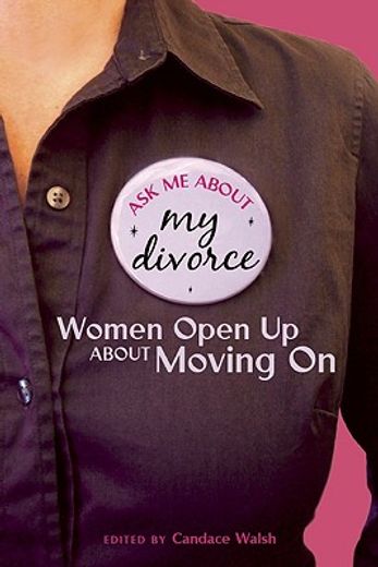 ask me about my divorce,women open up about moving on