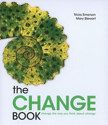 The Change Book: Change the Way You Think about Change (in English)
