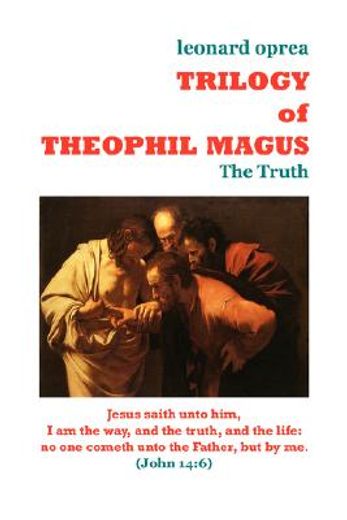 trilogy of theophil magus - the truth