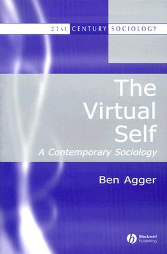 the virtual self,a contemporary sociology