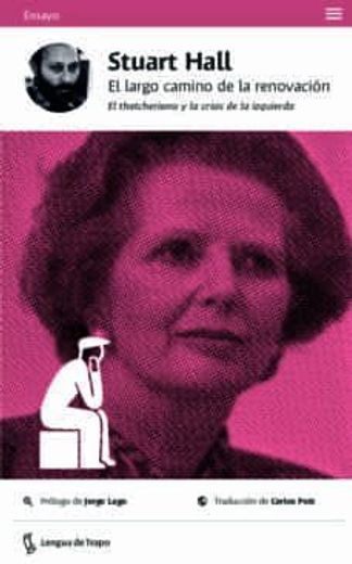 El Largo Camino de la Renovación: El Thatcherismo y la Crisis de la Izquierda