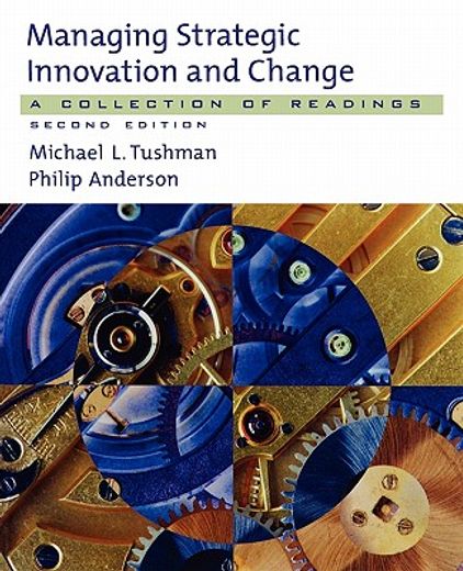managing strategic innovation and change,a collection of readings