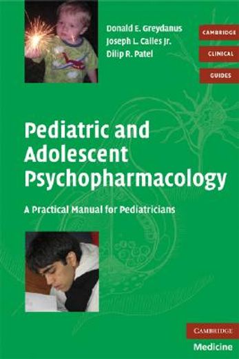 pediatric and adolescent psychopharmacology,a practical manual for pediatricians