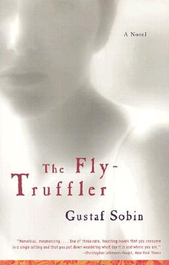 the fly-truffler,a novel (en Inglés)