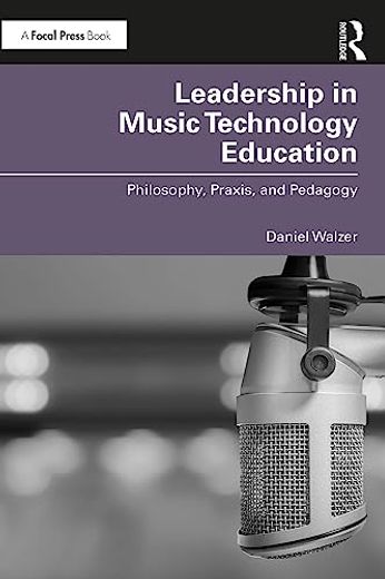 Leadership in Music Technology Education (en Inglés)