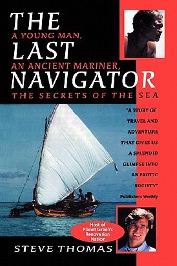 the last navigator,a young man, an ancient mariner, the secrets of the sea (en Inglés)
