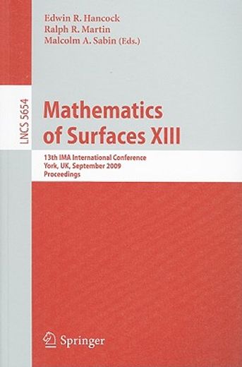 mathematics of surfaces 13,13th ima international conference york, uk, september 7-9, 2009 proceedings
