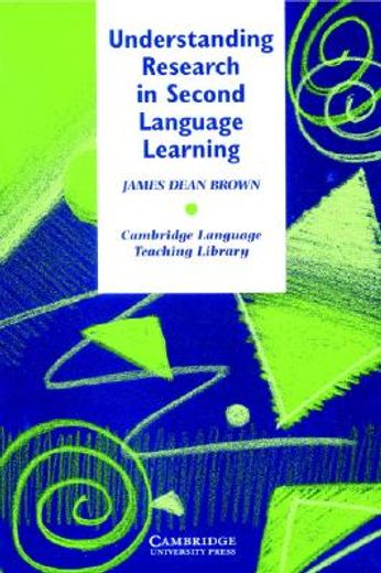 Understanding Research in Second Language Learning: A Teacher's Guide to Statistics and Research Design (Cambridge Language Teaching Library) (en Inglés)