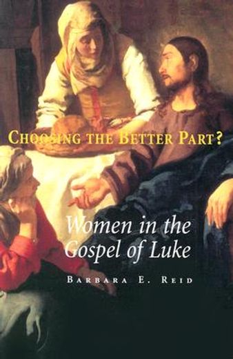 choosing the better part?,women in the gospel of luke