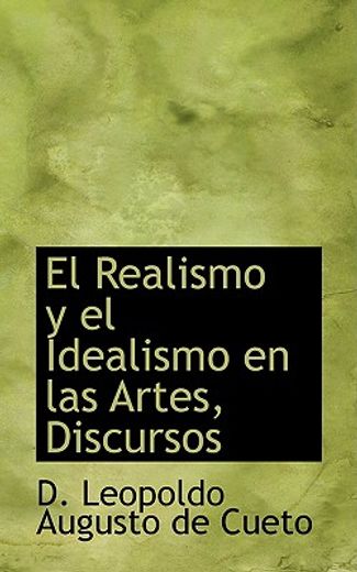 el realismo y el idealismo en las artes, discursos